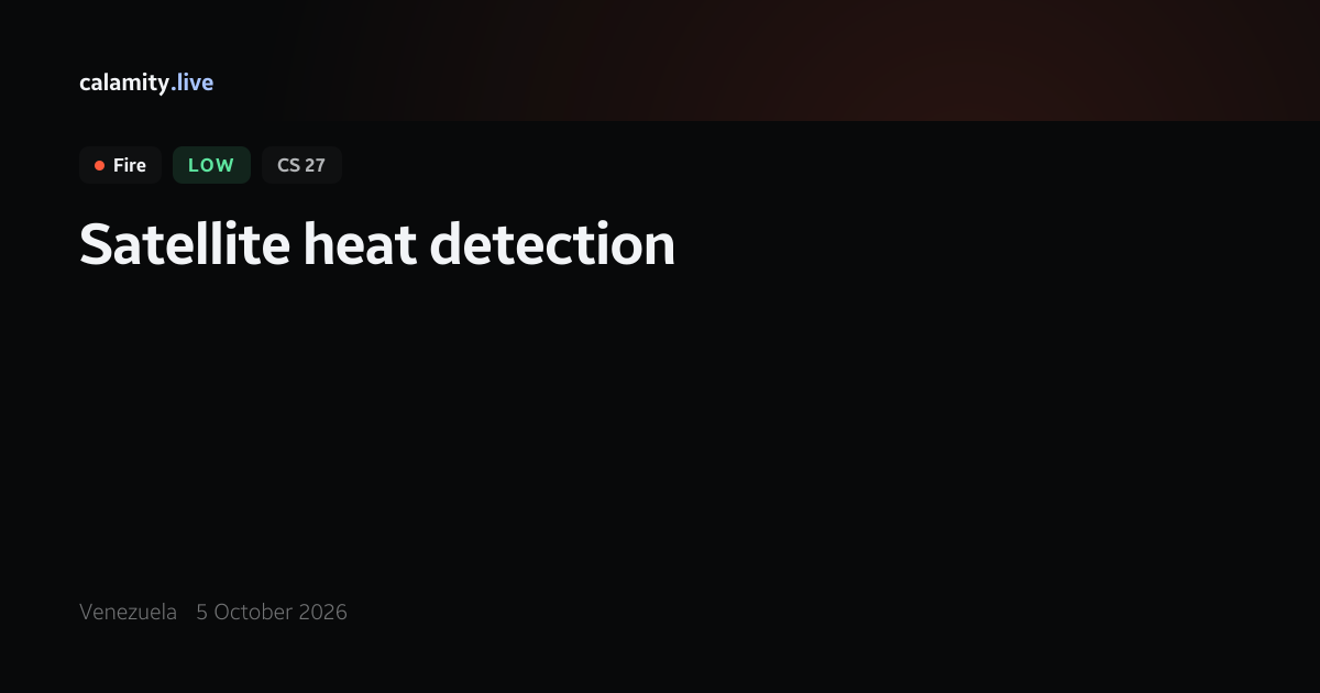 Venezuela fire, 5 October 2026 — satellite heat detection | Calamity.live
