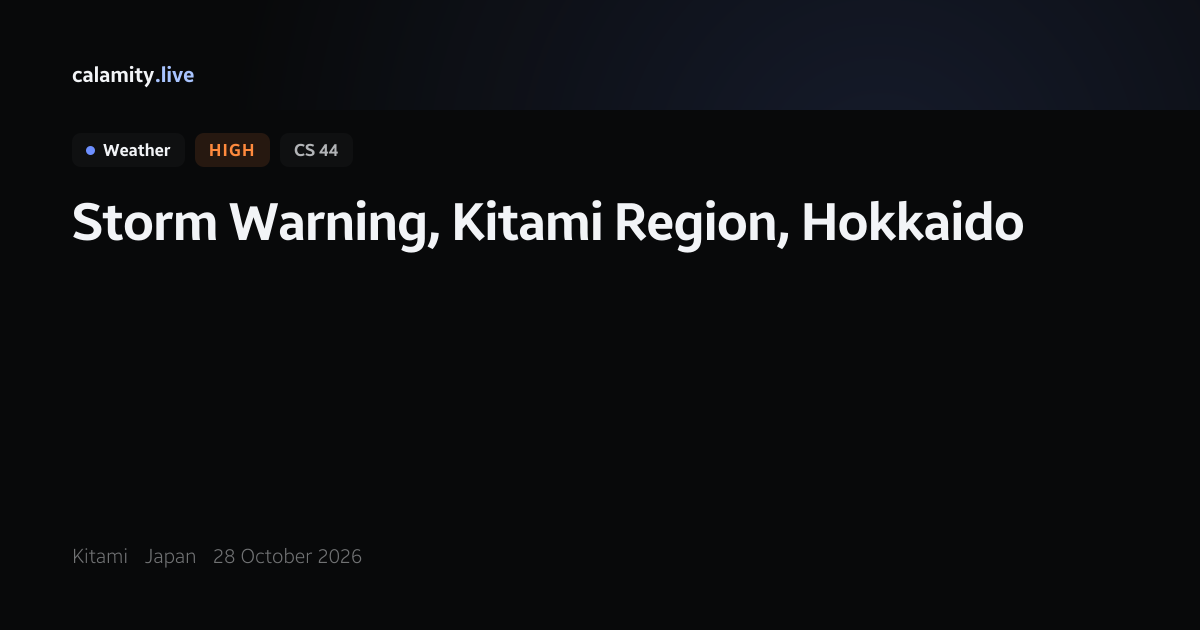 Kitami Region, Hokkaido Storm Warning, 27 October 2026 | Calamity.live