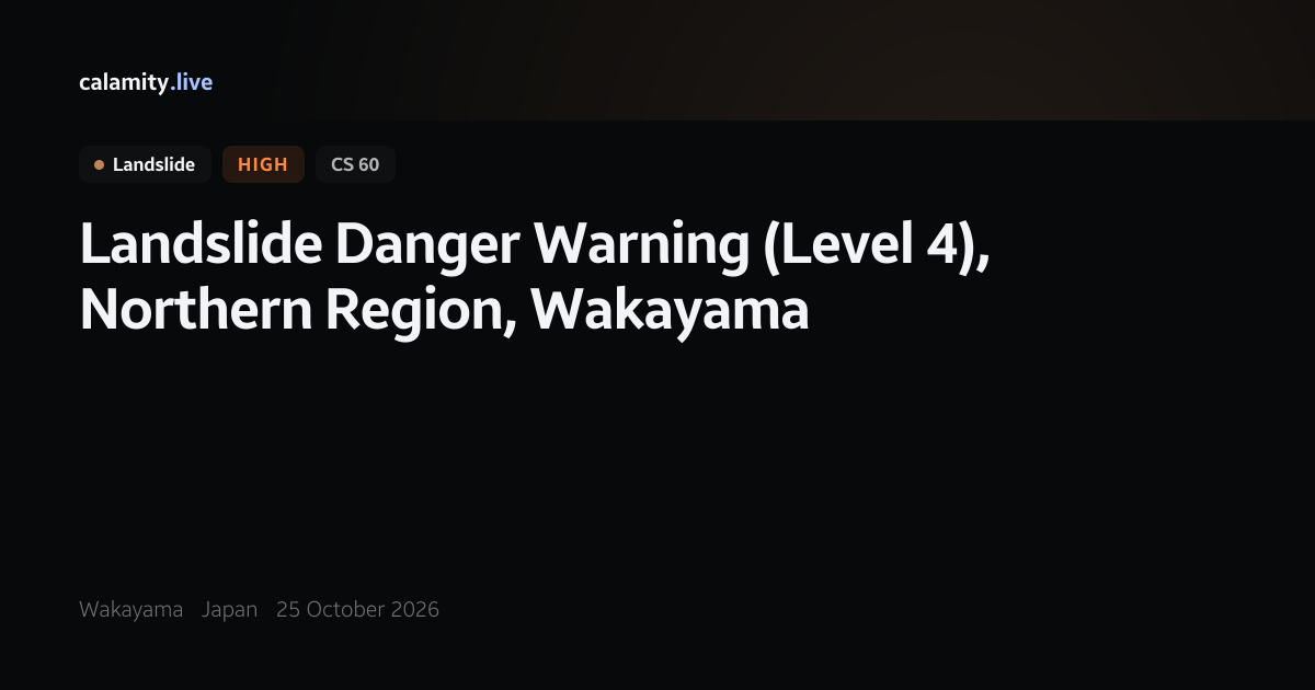 Northern Region, Wakayama Landslide Danger Warning (Level 4), 25 ...