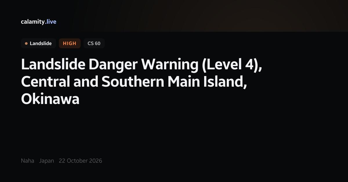 Central and Southern Main Island, Okinawa Landslide Danger Warning ...