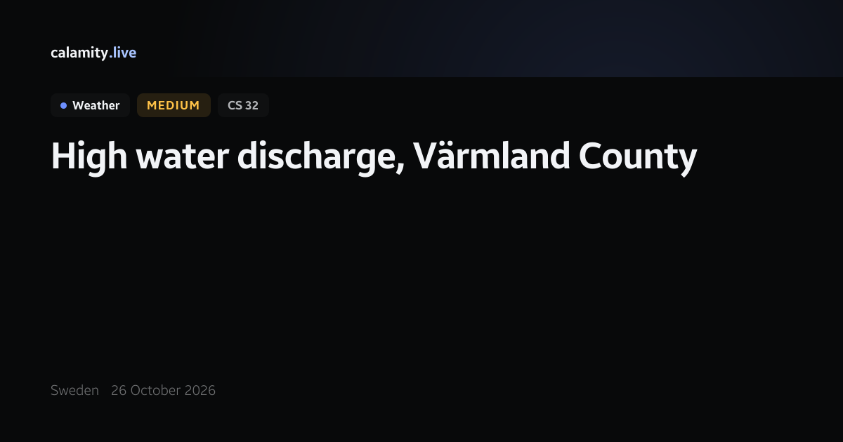 Sweden High water discharge, 26 October 2026 | Calamity.live